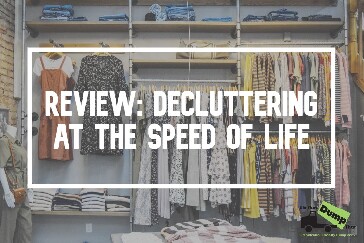 Decluttering at the Speed of Life